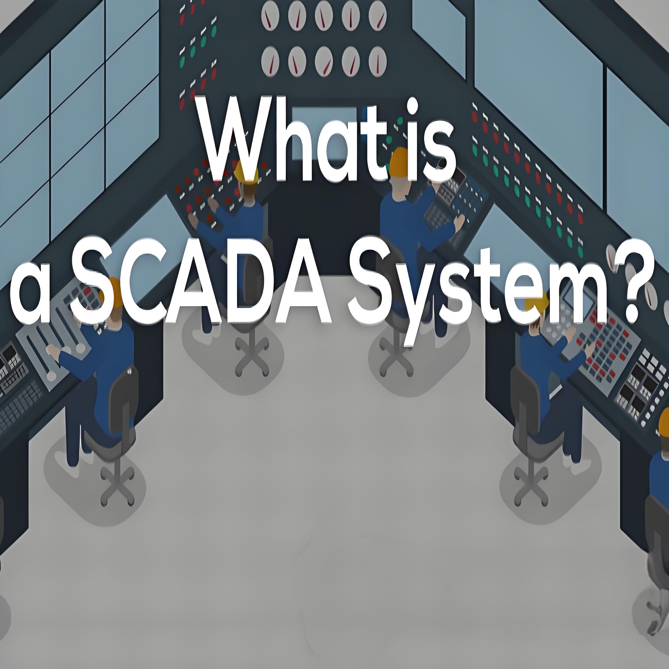 Kaj je SCADA sistem?