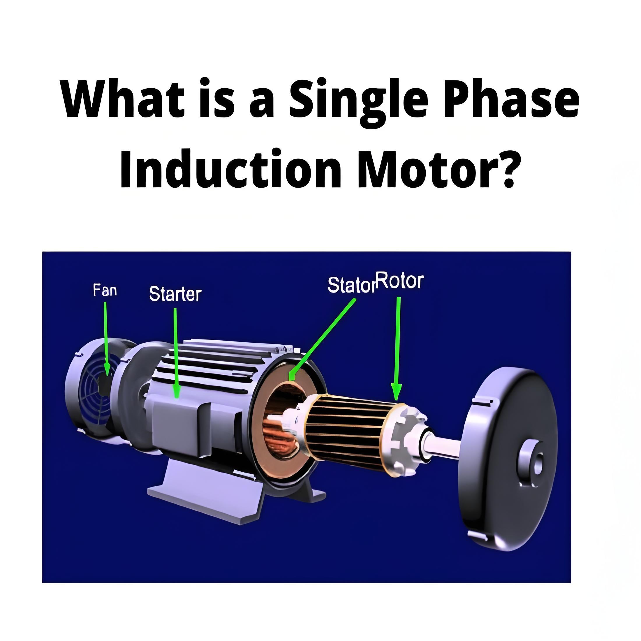 What is a Single Phase Induction Motor?
