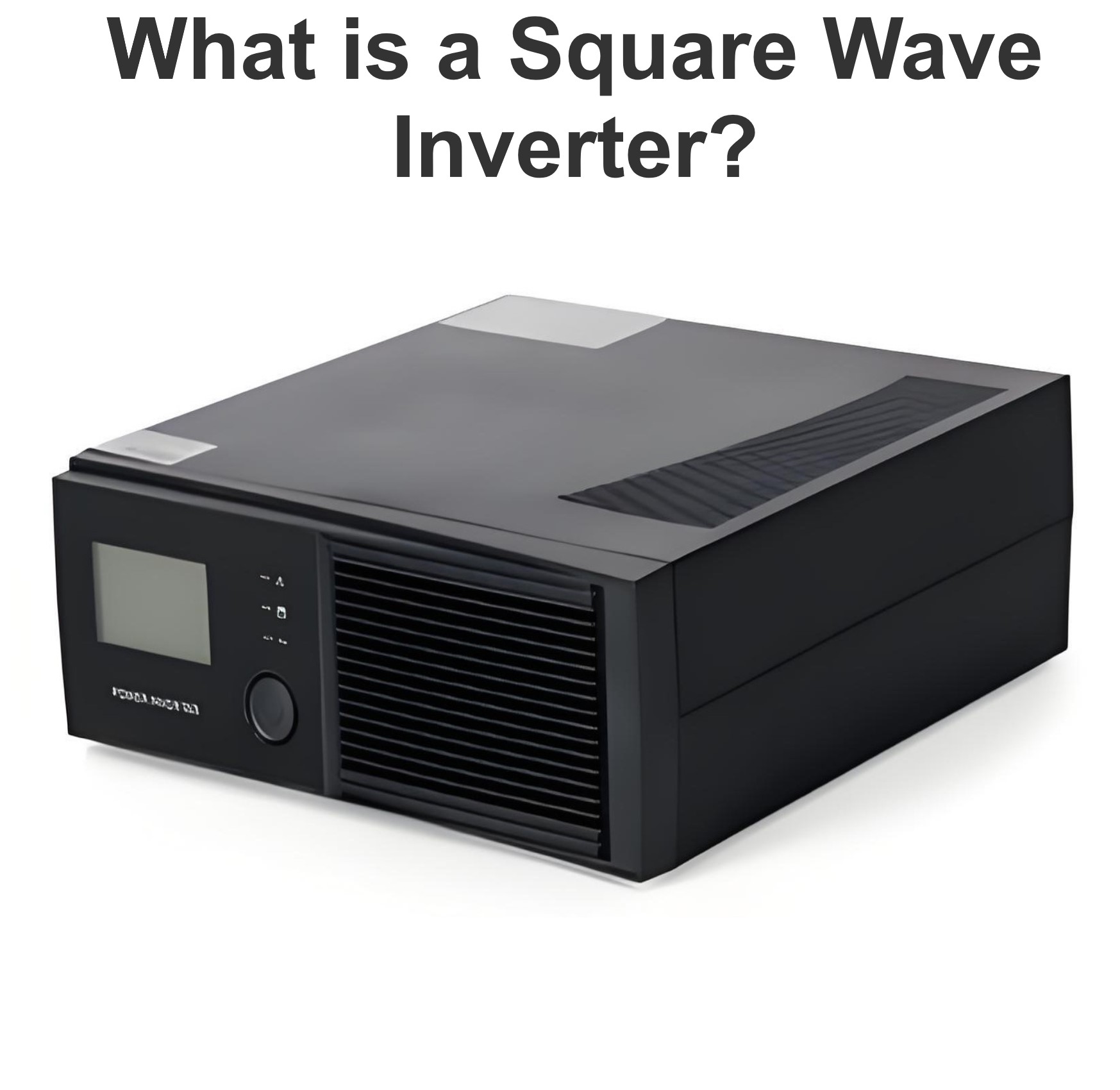 Ano ang Square Wave Inverter?