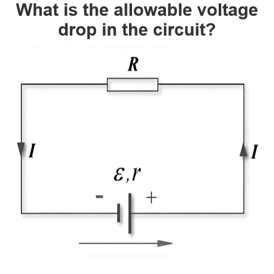 What is the allowable voltage drop in the circuit?