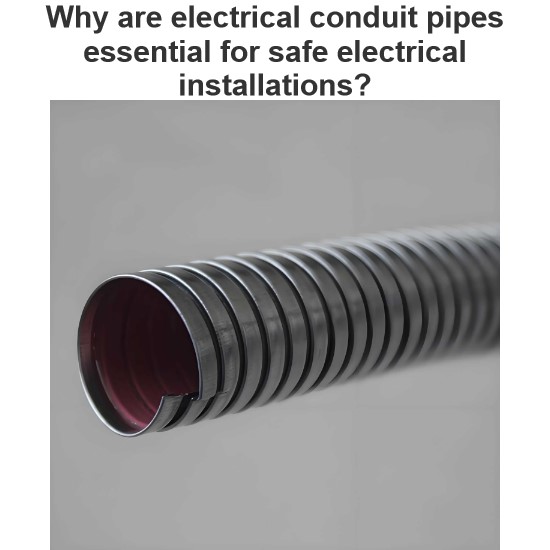 Pourquoi les conduits électriques sont-ils essentiels pour des installations électriques sûres