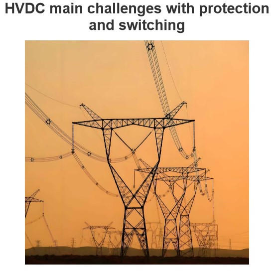 HVDC முக்கிய சவால்கள் பாதுகாப்புடன் மற்றும் மாற்றுதலுடன்