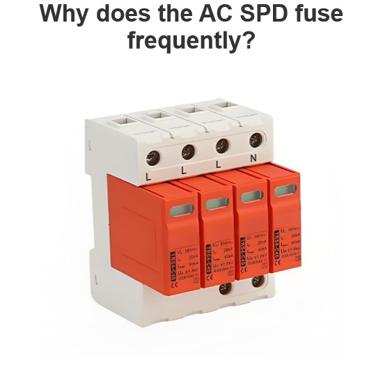 Pourquoi le fusible de la protection contre les surtensions (SPD) AC saute-t-il fréquemment