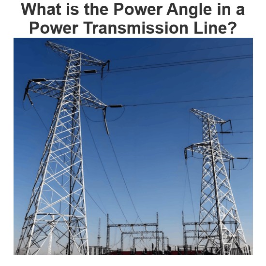 What is the Power Angle in a Power Transmission Line?