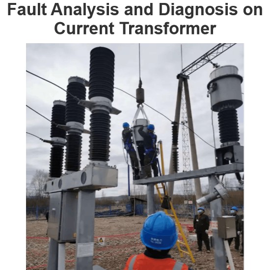 Fault Analysis and Diagnosis on Current Transformer