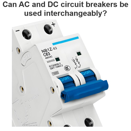  Can AC and DC circuit breakers be used interchangeably?