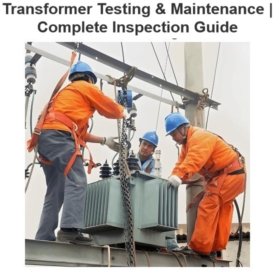 Test et maintenance des transformateurs | Guide d'inspection complet