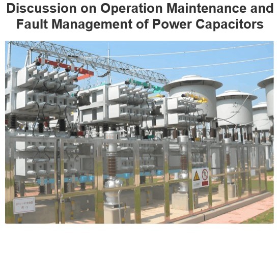 Discussion sur l'exploitation la maintenance et la gestion des pannes des condensateurs électriques