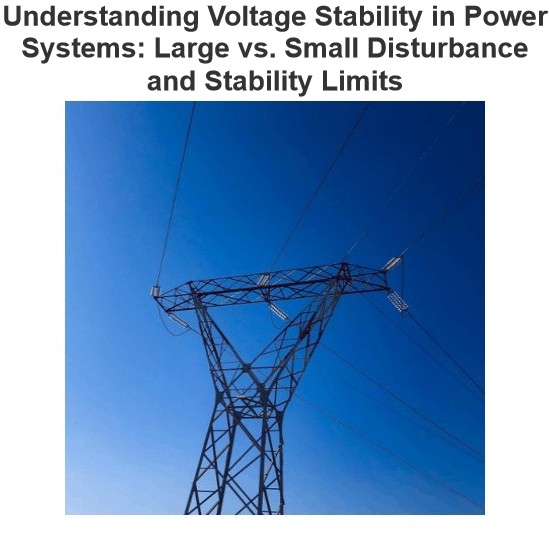 Comprendre la stabilité de tension dans les systèmes électriques : grands et petits perturbations et limites de stabilité