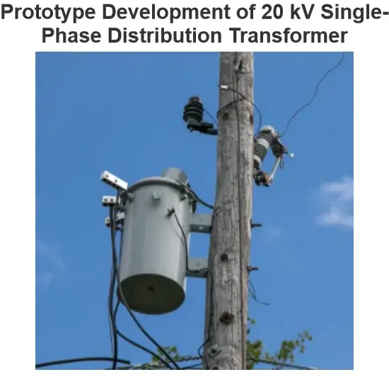 Prototype Development of 20 kV Single-Phase Distribution Transformer